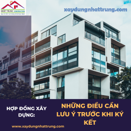 Hợp đồng xây dựng: Những điều cần lưu ý trước khi ký kết